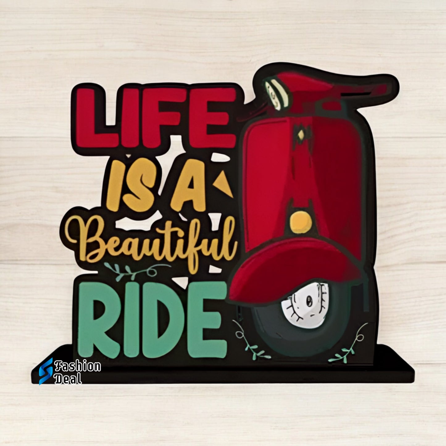 Decorative Wooden MDF Life is a beautiful Ride Quotes for Table and Desk Décor | Uplifting and Stylish Designs