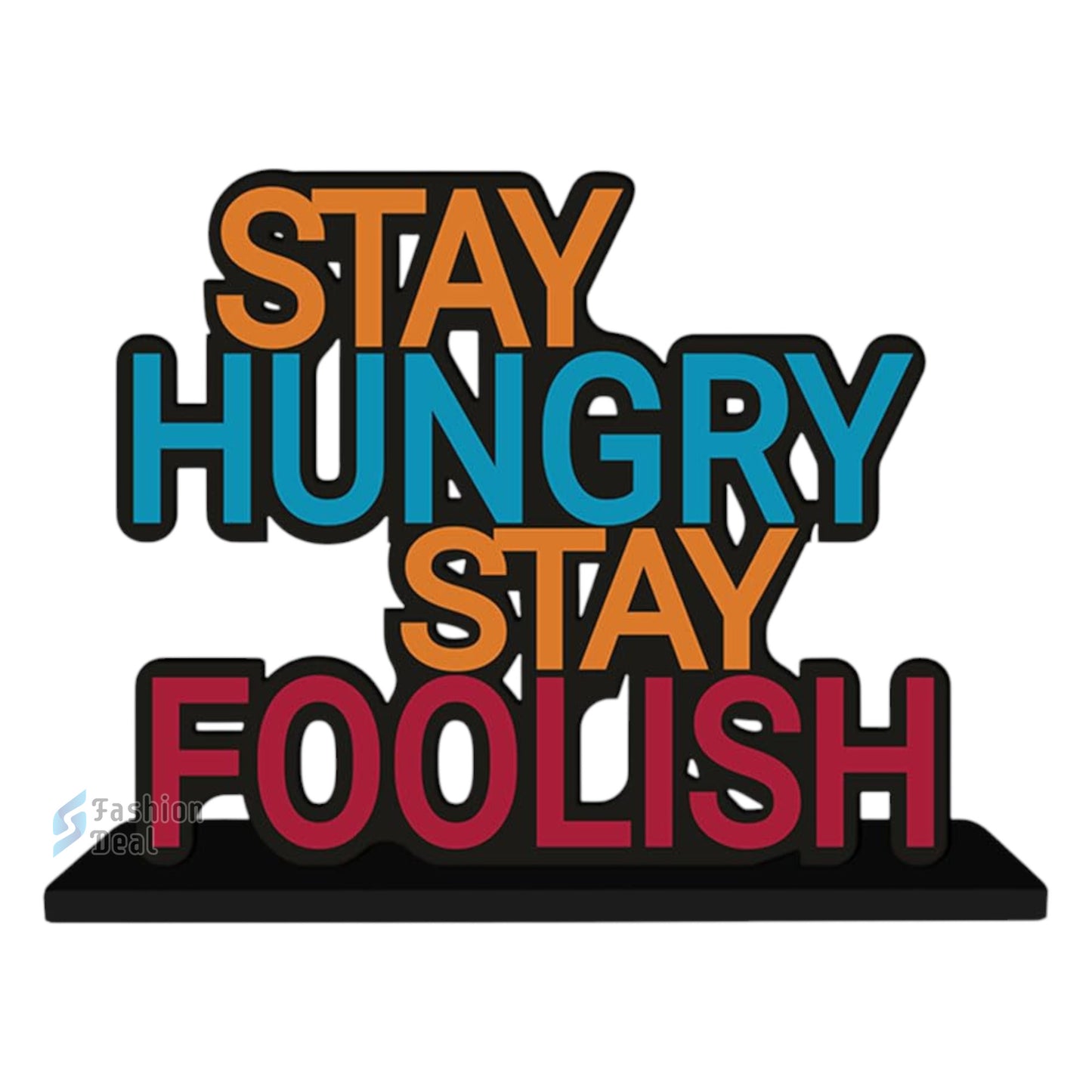 Decorative Wooden MDF Stay Hungry Stay Foolish Quotes for Table and Desk Décor | Uplifting and Stylish Designs