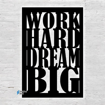 Unique Wooden MDF Laser Cut Work Hard Dream Big-Motivational Themed Wall Art – Perfect for Home Décor and Gifts