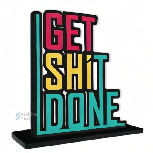 Decorative Wooden MDF Get Shit Done Quotes for Table and Desk Décor | Uplifting and Stylish Designs