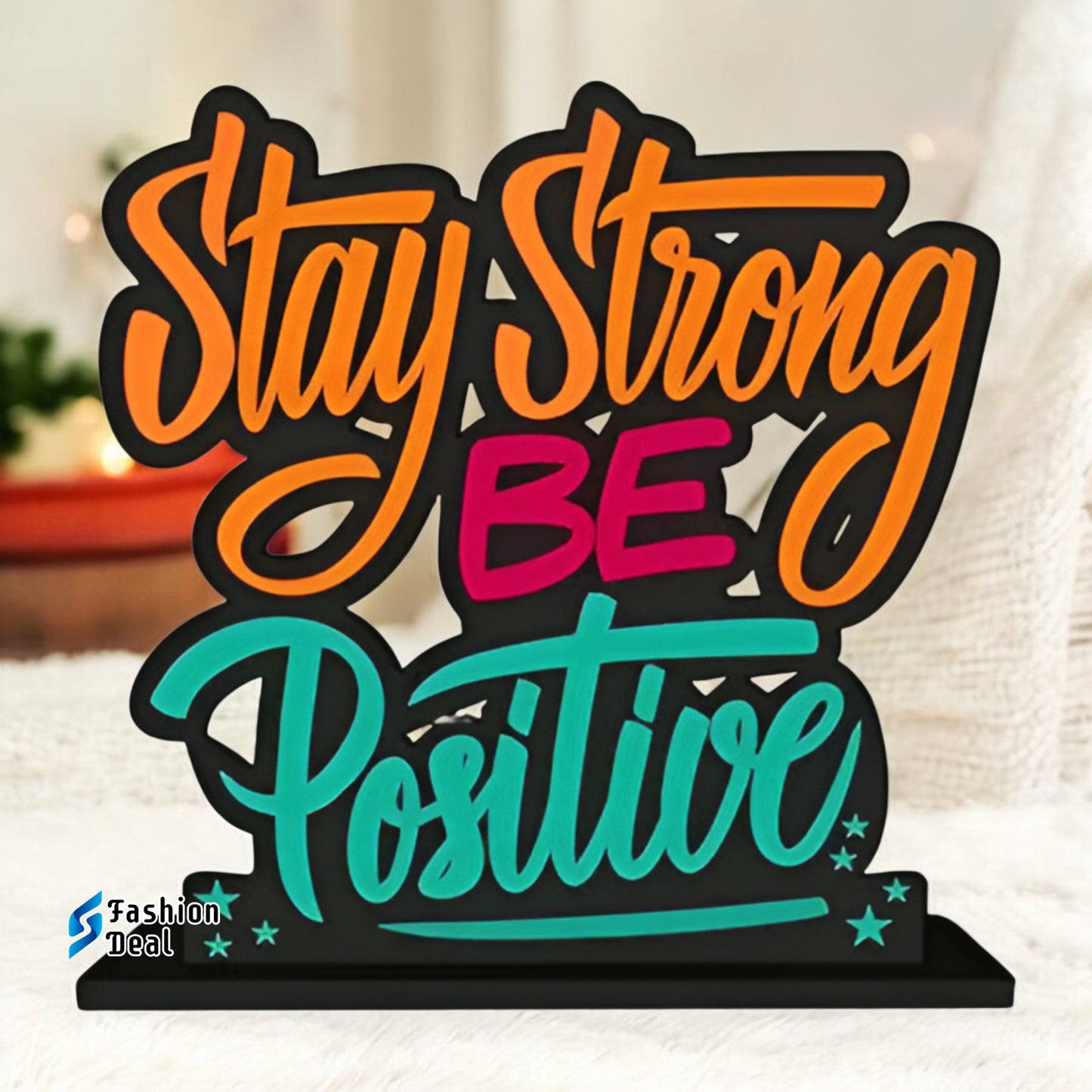 Decorative Wooden MDF Stay Strong Be Positive Quotes for Table and Desk Décor | Uplifting and Stylish Designs