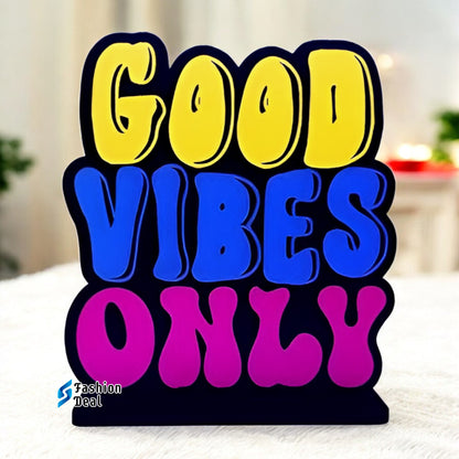 Decorative Wooden MDF Good Vibes Only Quotes for Table and Desk Décor | Uplifting and Stylish Designs