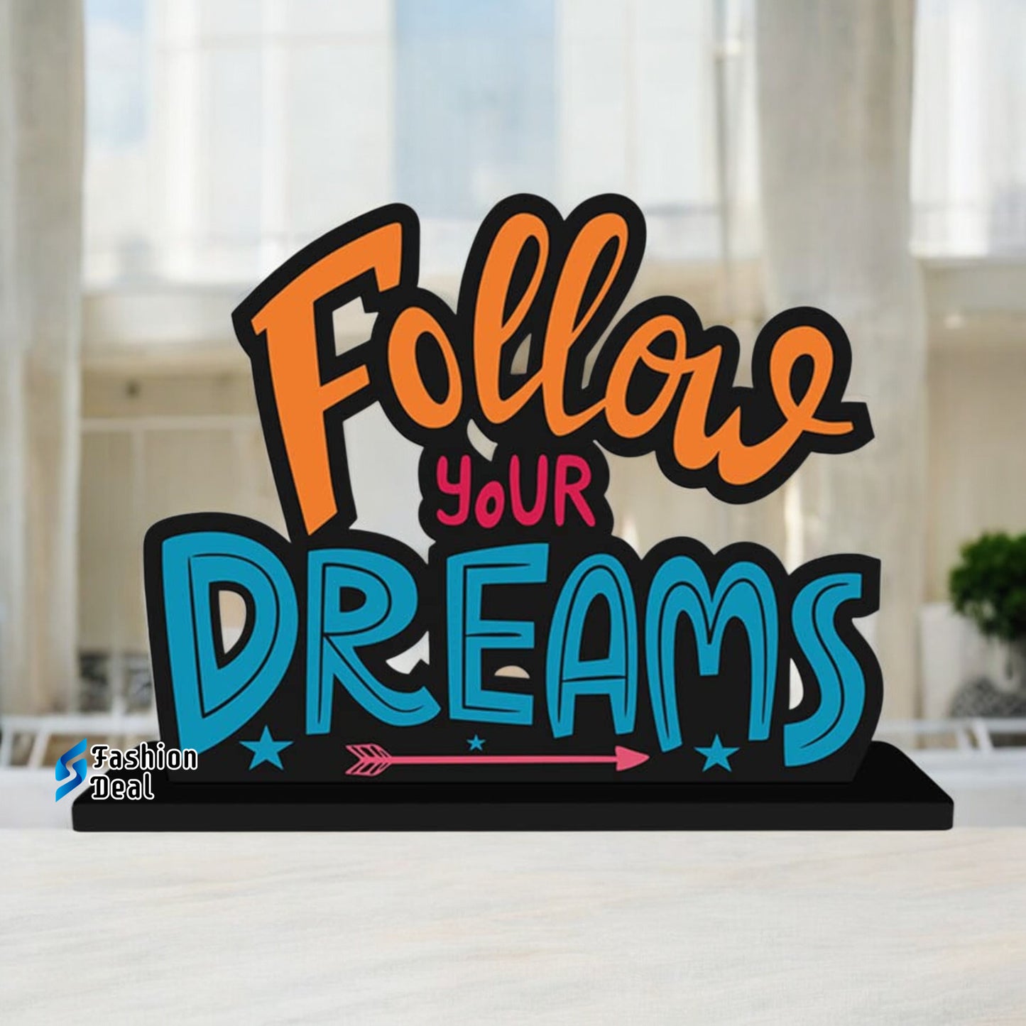 Decorative Wooden MDF Follow Your Dreams Quotes for Table and Desk Décor | Uplifting and Stylish Designs